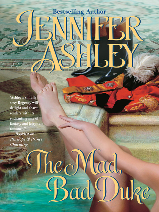 Title details for The Mad, Bad Duke by Jennifer Ashley - Available